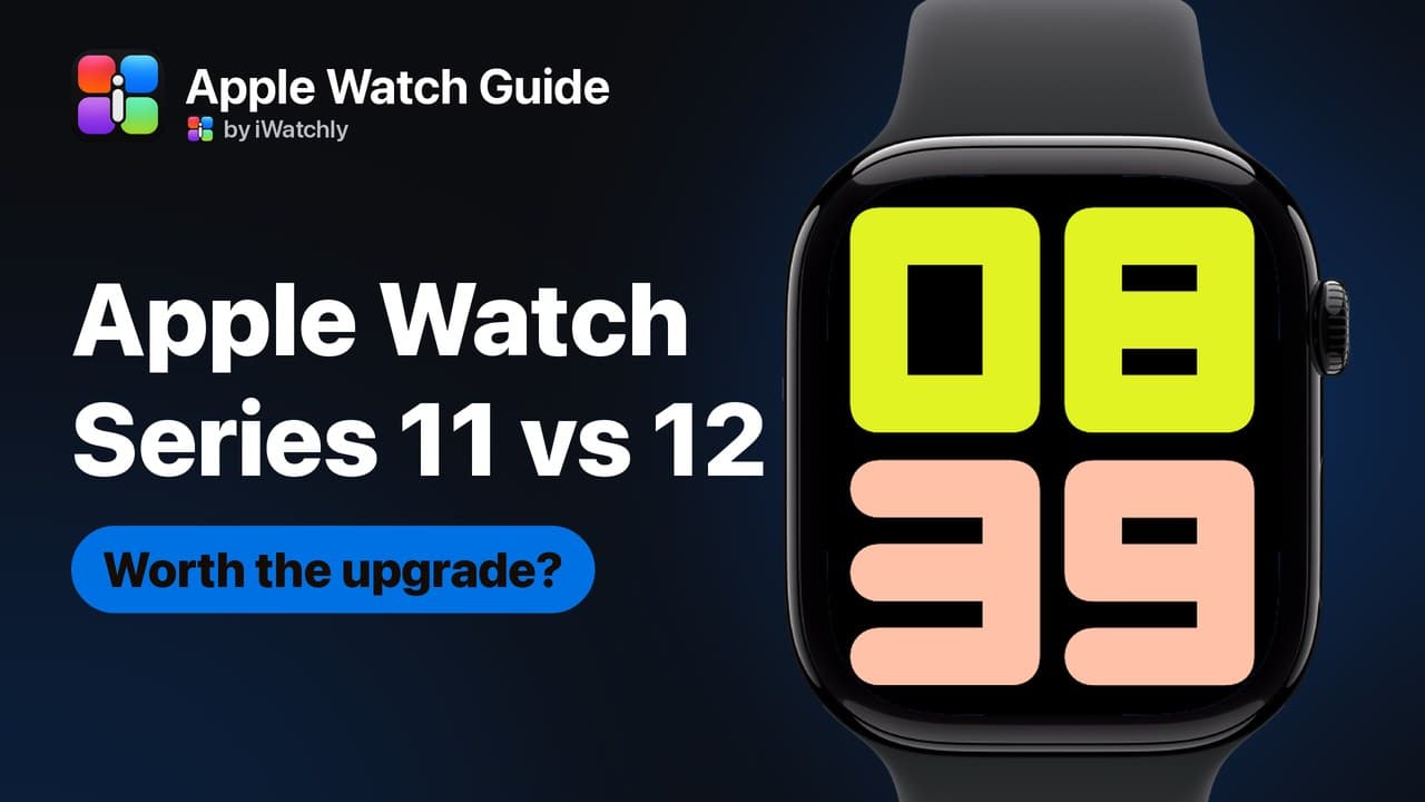 Apple Watch Series 11 vs Series 12: What Actually Changed